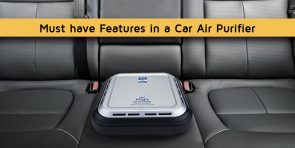 Must have features in a car air purifier