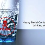 Harmful Effects of Heavy Metal Contamination in Drinking Water