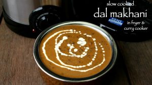 Fryer and curry cooker dishes -Dal Makhani