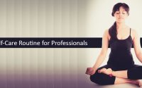 Self Care Routine for Professionals