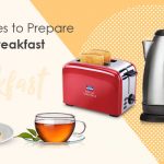Appliances to make Healthy-Breakfast
