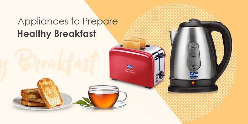 Smart Kitchen Appliances To Prepare Breakfast Routine