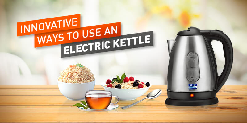 5 Innovative Ways to Use an Electric Kettle