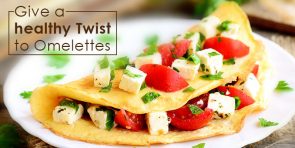 Give a healthy Twist to Omelettes