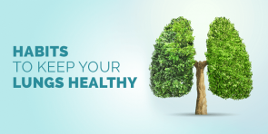 Habits to Keep your Lungs Healthy