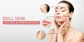Dull Skin - Causes and Prevention