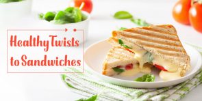 Healthy Twists to Sandwiches