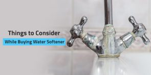 Things to Consider While Buying Water Softener