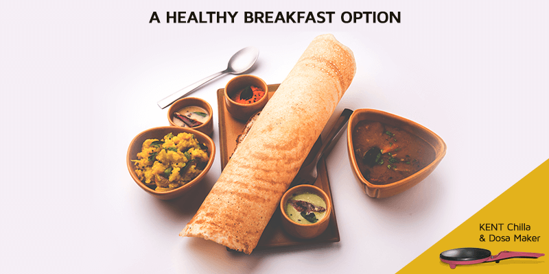 Reasons to Eat Dosa for Breakfast