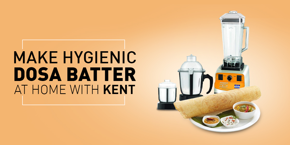 From Dosa Batter To SmoothiesMake Everything Fresh At Home