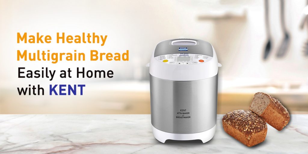 Make Healthy Multigrain Bread Easily at Home with KENT