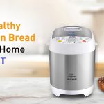 Make Healthy Multigrain Bread Easily at Home with KENT