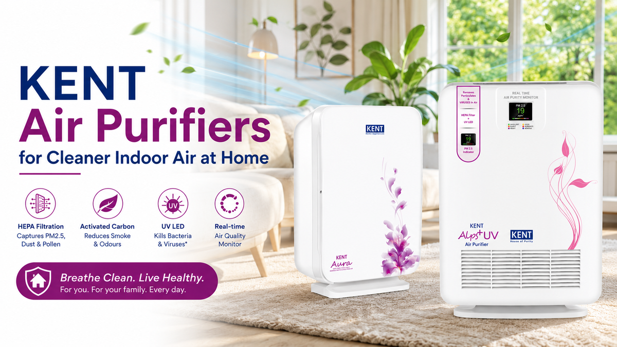 KENT Air Purifiers for Cleaner Indoor Air at Home